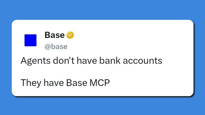 A stylized social media post from Base (@base) with the text "Agents don't have bank accounts. They have Base MCP" displayed on a blue background.