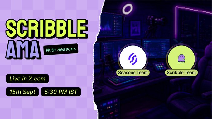 A promotional graphic announces a "Scribble AMA with Seasons" airing live on X.com on 15th September at 5:30 PM IST, featuring circular profile icons for the Seasons Team and Scribble Team against a dark, neon-lit gaming setup backdrop—reinforcing the post's message about not missing out if you're serious about winning.