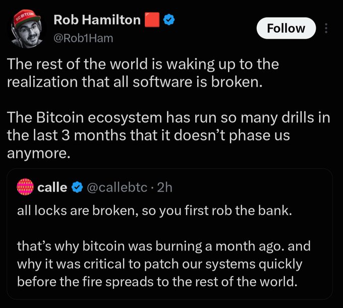 A screenshot of a post by Rob Hamilton (@Rob1Ham) says software is broken and the Bitcoin ecosystem has run many drills; a quoted post by calle (@callebtc) responds, “all locks are broken, so you first rob the bank.”