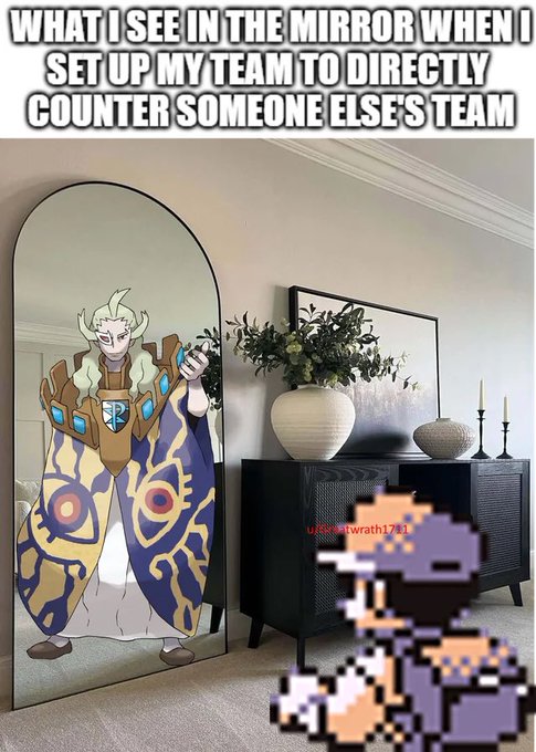 A meme featuring the text 'WHAT I SEE IN THE MIRROR WHEN I SET UP MY TEAM TO DIRECTLY COUNTER SOMEONE ELSE'S TEAM' above an image of an arched mirror reflecting a regal video game character, with a pixel art character in the foreground.