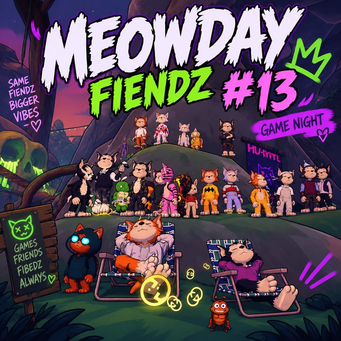 Promotional artwork titled 'MEOWDAY FIENDZ #13' featuring a gathering of cat-like cartoon characters in a spooky setting, with text including 'SAME FIENDZ BIGGER VIBES' and 'GAME NIGHT'.