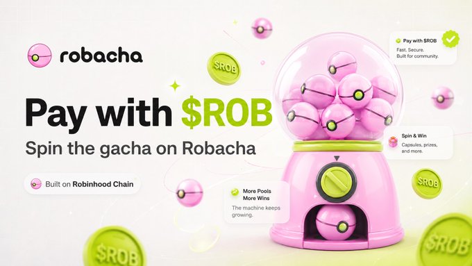 A promotional graphic for 'robacha' advertising 'Pay with $ROB' to spin the gacha, built on Robinhood Chain, featuring a pink gacha machine filled with spheres.