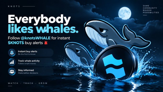 A promotional graphic for $KNOTS cryptocurrency features two stylized whales leaping out of dark ocean water under a full moon, alongside a glowing blue coin displaying the Knots logo. The bold text reads "Everybody likes whales" with a call to "Follow @knotsWHALE for instant $KNOTS buy alerts," highlighting features like instant buy alerts, whale activity tracking, and staying informed—visually reinforcing the post's theme of watching whale movements and community activity in the $KNOTS ecosystem.