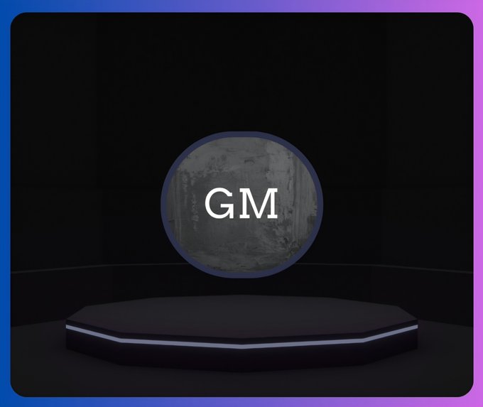 A dark 3D stage featuring a metallic coin or sphere engraved with 'GM' (Good Morning) on a hexagonal podium.
