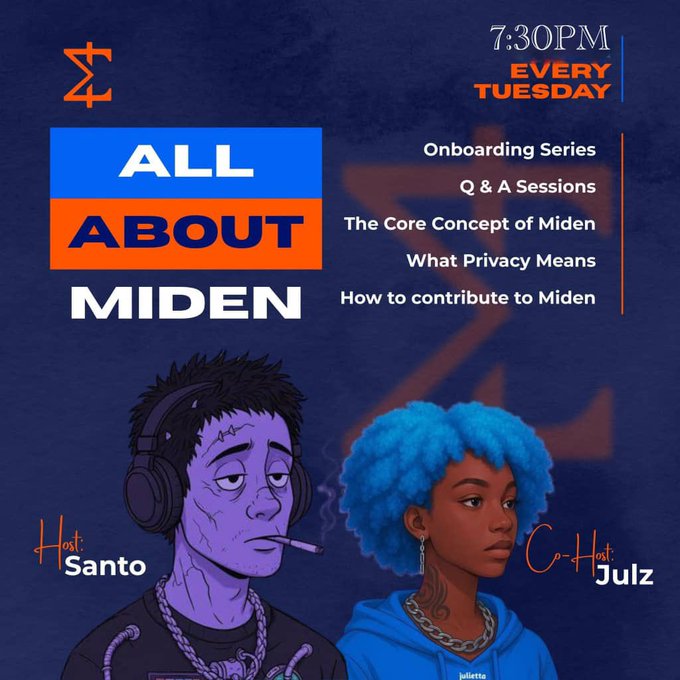 A promotional graphic for an 'ALL ABOUT MIDEN' event airing at 7:30PM every Tuesday, featuring illustrated characters of the host 'Santo' (purple skin, headphones) and co-host 'Julz' (blue hair, blue hoodie), listing topics like 'Onboarding Series', 'Q & A Sessions', and 'The Core Concept of Miden'.