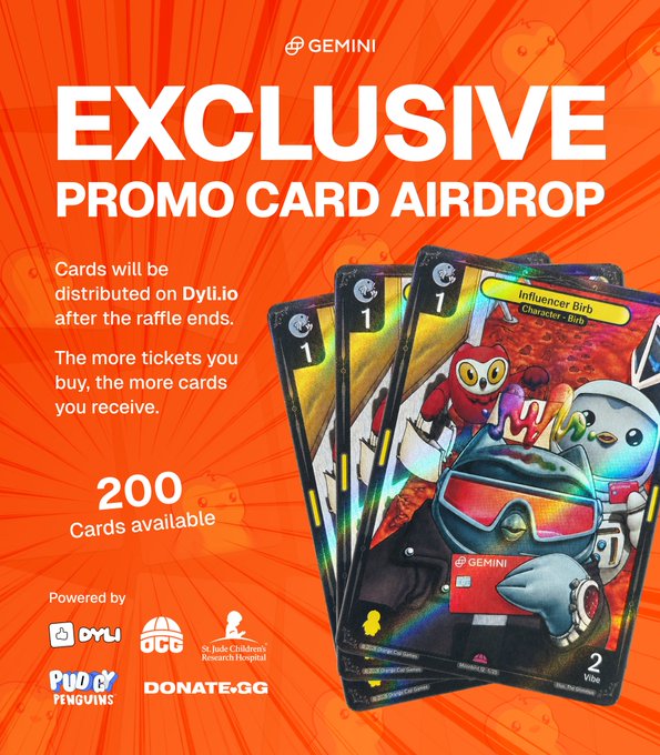 An orange promotional poster for a 'GEMINI EXCLUSIVE PROMO CARD AIRDROP' featuring 200 cards available with an 'Influencer Birb' character card, powered by Dyl.io, St. Jude Children's Research Hospital, Pudgy Penguins, and Donate.GG.