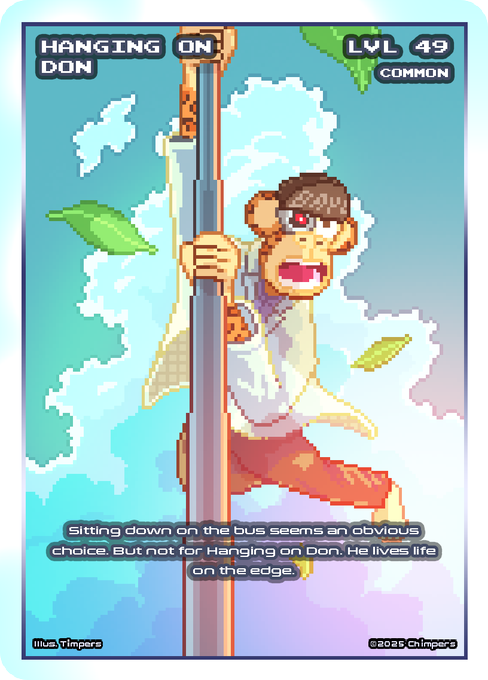 A pixel art trading card titled "HANGING ON DON," labeled "LVL 49" and "COMMON," showing a monkey clinging to a pole with the text: "Sitting down on the bus seems an obvious choice. But not for Hanging on Don. He lives life on the edge."