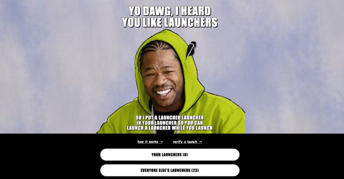 A meme featuring a person in a yellow hoodie with the text 'YO DAWG, I HEARD YOU LIKE LAUNCHERS' and 'SO I PUT A LAUNCHER LAUNCHER IN YOUR LAUNCHER SO YOU CAN LAUNCH A LAUNCHER WHILE YOU LAUNCH' above buttons labeled 'YOUR LAUNCHERS (8)' and 'EVERYONE ELSE'S LAUNCHERS (23)'.