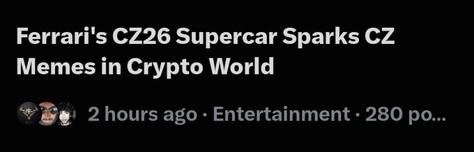 A news headline reads "Ferrari's CZ26 Supercar Sparks CZ Memes in Crypto World," posted 2 hours ago in the Entertainment category, relating to the post's prompt about "cz" by referencing the CZ ticker/meme trend sparked by Ferrari's new CZ26 supercar announcement.