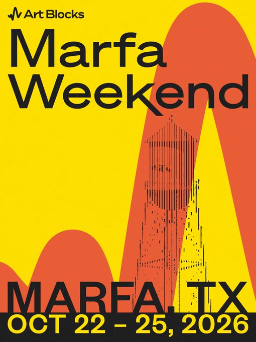 A promotional poster for 'Art Blocks Marfa Weekend' in Marfa, TX on October 22-25, 2026, featuring a stylized illustration of a tower against a yellow and red background.
