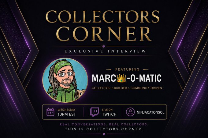 A promotional graphic titled 'COLLECTORS CORNER' announces an exclusive interview featuring 'MARC-O-MATIC' on Wednesday at 10PM EST, live on Twitch via Ninjacatonsol.