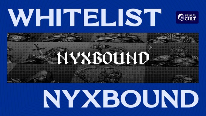 A blue promotional graphic with the text 'WHITELIST' and 'NYXBOUND' alongside a 'PRIMAL CULT' logo.