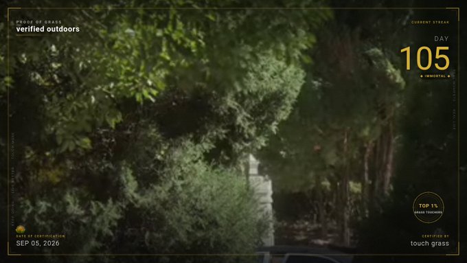 Screenshot of an app interface titled 'PROOF OF GRASS' displaying a 'CURRENT STREAK DAY 105 IMMORTAL' over a blurred image of a tree-lined road, certified by 'touch grass' on SEP 05, 2026.