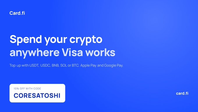 A promotional banner for Card.fi with a bold blue background displays the headline "Spend your crypto anywhere Visa works," noting top-up options in USDT, USDC, BNB, SOL or BTC via Apple Pay and Google Pay, alongside a 10% off promo code "CORESATOSHI." The design aligns with the post's message of enabling crypto spending at Visa/Mastercard merchants while highlighting the CARD token airdrop incentive.