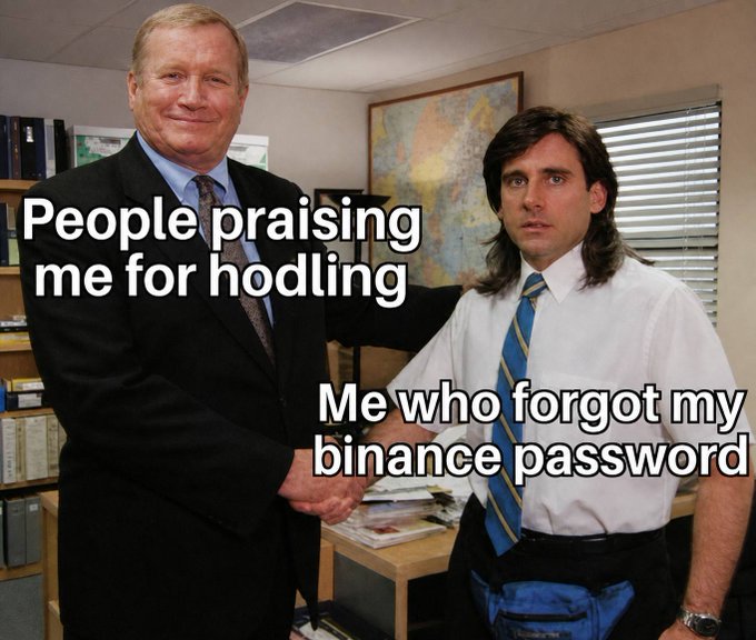 A meme using a scene from The Office where Michael shakes Steve Carell's hand, captioned 'People praising me for hodling' and 'Me who forgot my binance password'.
