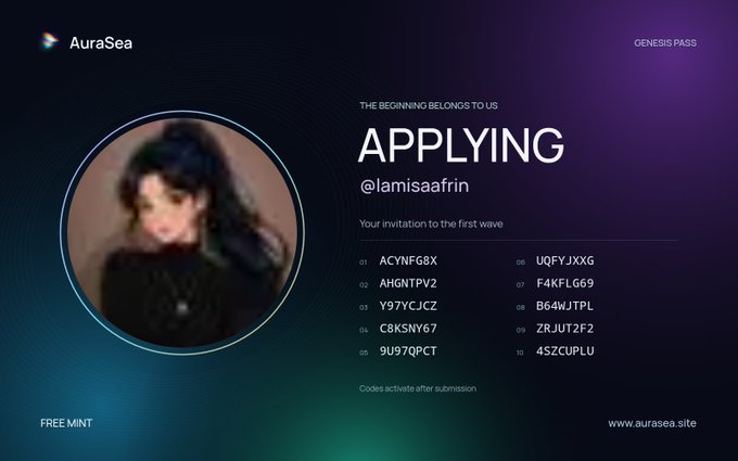 The image displays an AuraSea Genesis Pass application confirmation for user @lamisaafrin, featuring their blurred profile photo and the text "APPLYING" with "THE BEGINNING BELONGS TO US." It lists all 10 invite codes (ACYNFG8X, AHGNTPV2, Y97YCJCZ, C8KSNY67, 9U97QPCT, UQFYJXXG, F4KFLG69, B64WJTPL, ZRJUT2F2, 4SZCUPLU) with a note that "Codes activate after submission," matching the codes shared in the post for the free mint whitelist application at aurasea.site.