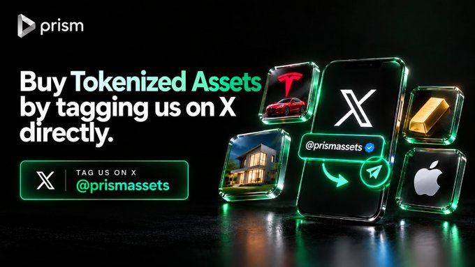 A promotional banner for 'prism' reads 'Buy Tokenized Assets by tagging us on X directly,' directing users to tag '@prismassets' on X, with icons for Tesla, X, gold bars, a house, and Apple.