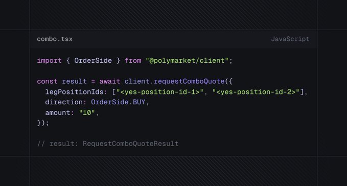 A code snippet from 'combo.tsx' showing a JavaScript import of 'OrderSide' from '@polymarket/client' and a 'requestComboQuote' call using two position IDs ('<yes-position-id-1>', '<yes-position-id-2>') with a BUY direction and amount of '10'.
