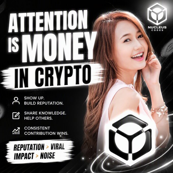 A promotional graphic with the bold text 'ATTENTION IS MONEY IN CRYPTO' featuring a smiling woman, the 'NUCLEUS CODES' logo, and tips such as 'SHOW UP. BUILD REPUTATION.', 'SHARE KNOWLEDGE. HELP OTHERS.', and 'CONSISTENT CONTRIBUTION WINS.'