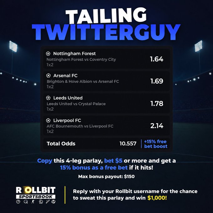 A sports betting advertisement titled 'TAILING TWITTERGUY' showing a 4-leg parlay on Rollbit Sportsbook with Nottingham Forest (1.64), Arsenal FC (1.69), Leeds United (1.78), and Liverpool FC (2.14) for total odds of 10.557.