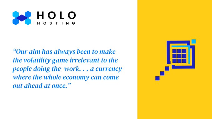 The image displays the Holo Hosting logo alongside the quote, "Our aim has always been to make the volatility game irrelevant to the people doing the work. . . a currency where the whole economy can come out ahead at once." It features a stylized graphic of a calculator or grid on a yellow background, symbolizing Holo's vision for a stable, equitable currency system that removes volatility concerns for contributors.