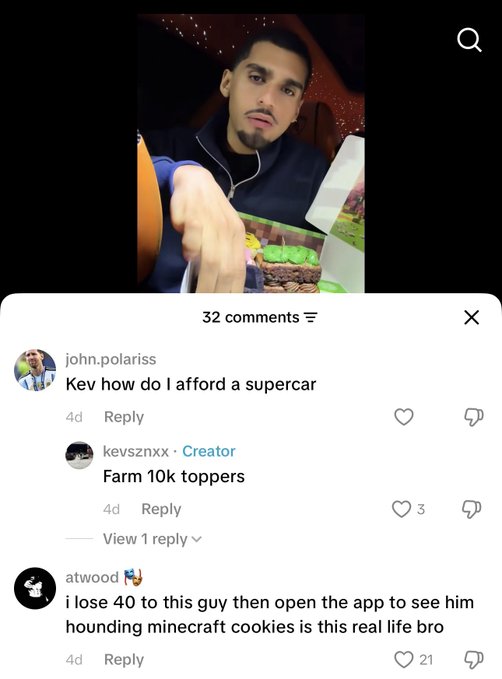 The image shows a TikTok video screenshot featuring user "kevsznxx" at a table with a Minecraft-themed cake, alongside comments including "john.polariss" asking "Kev how do I afford a supercar," the creator replying "Farm 10k toppers," and "atwood" humorously noting "i lose 40 to this guy then open the app to see him hounding minecraft cookies is this real life bro" with 21 likes.