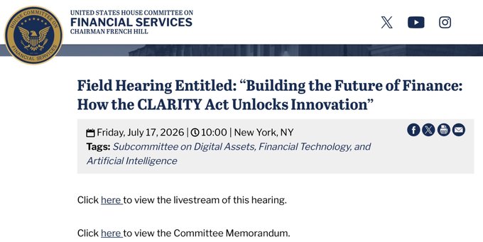 A webpage from the United States House Committee on Financial Services announcing a Field Hearing entitled 'Building the Future of Finance: How the CLARITY Act Unlocks Innovation' scheduled for Friday, July 17, 2026 at 10:00 AM in New York, NY.