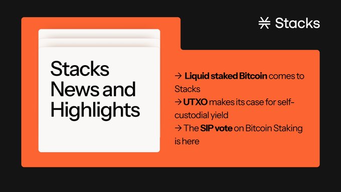 The image features an orange and black graphic titled "Stacks News and Highlights" with the Stacks logo, listing three updates: Liquid staked Bitcoin coming to Stacks, UTXO's case for self-custodial yield, and the SIP-029 vote on Bitcoin Staking—serving as a visual summary of the "Fresh Stacks Snacks" post.