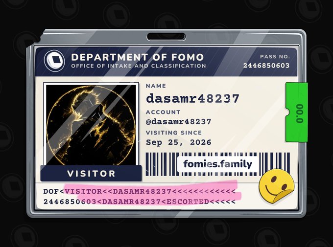 A digital ID badge from the 'Department of FOMO - Office of Intake and Classification' with a pass number 2446850603, issued to visitor 'dasamr48237' with the website 'fomies.family' and a smiling emoji sticker.