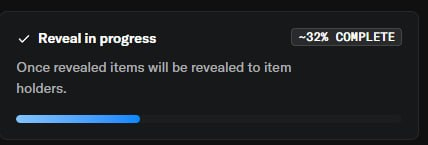 A dark-themed progress notification displays "Reveal in progress" with a status indicator showing "~32% COMPLETE," indicating that approximately one-third of items have been revealed so far, with a partially filled progress bar visually representing the 32% completion.