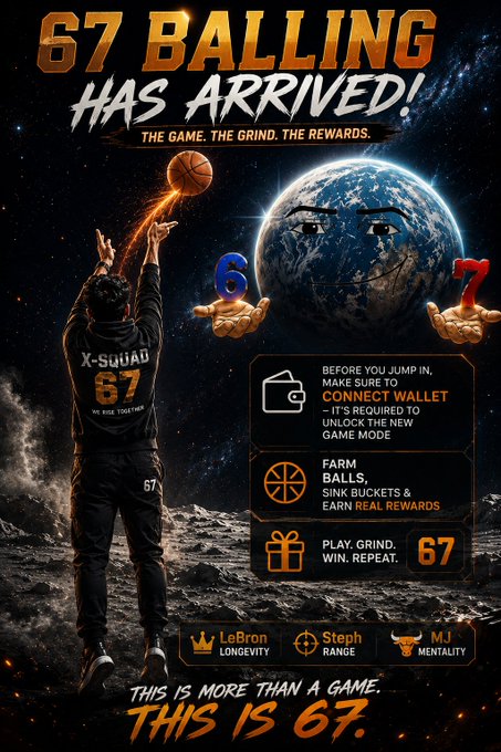 A promotional graphic titled '67 BALLING HAS ARRIVED!' featuring a basketball player shooting on a lunar landscape with a face on Earth, advertising a game that requires a wallet, with text 'THIS IS MORE THAN A GAME. THIS IS 67.' and references to LeBron, Steph, and MJ.