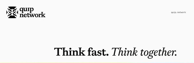 A white webpage or ad for 'quip network' with the tagline 'Think fast. Think together.' at the bottom.