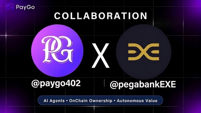 A promotional graphic announcing a collaboration between **PayGo (@paygo402)** and **PegaBankEXE (@pegabankEXE)**, featuring both logos side by side with a "COLLABORATION" header and the tagline "AI Agents • OnChain Ownership • Autonomous Value." The design visually reinforces the post's announcement of their new partnership combining PayGo's x402 payment infrastructure with PegaBankEXE's PayFi community-driven payments.