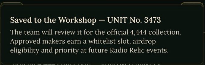 Steam Workshop-style notification reading 'Saved to the Workshop — UNIT No. 3473' explaining that approved makers earn a whitelist slot, airdrop eligibility, and priority at future Radio Relic events.