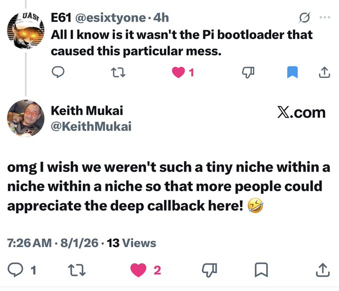 A screenshot of an X (formerly Twitter) post by Keith Mukai (@KeithMukai) joking about niche communities within niches, referencing a "deep callback," followed by a reply from E61 (@esixtyone) clarifying that "it wasn't the Pi bootloader that caused this particular mess." The exchange appears to be shared in the context of appreciating the humor and camaraderie within the Bitcoin community.