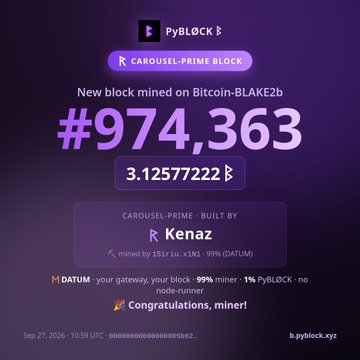 A notification screen from PyBLOCK shows new block #974,363 mined on Bitcoin-BLAKE2b by 'Kenaz', earning 3.12577222.