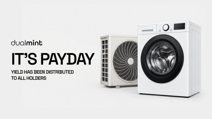 A promotional graphic for dualmint announces 'IT'S PAYDAY' stating 'YIELD HAS BEEN DISTRIBUTED TO ALL HOLDERS' alongside images of a washing machine and air conditioning unit.