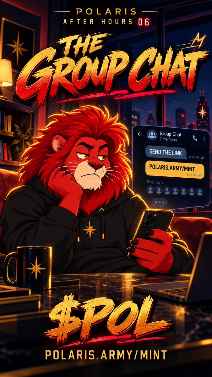 A promotional graphic for 'POLARIS AFTER HOURS 06: THE GROUP CHAT' features a red-maned lion character looking at a phone chat, with the call to action '$POL' and link 'POLARIS.ARMY/MINT'.