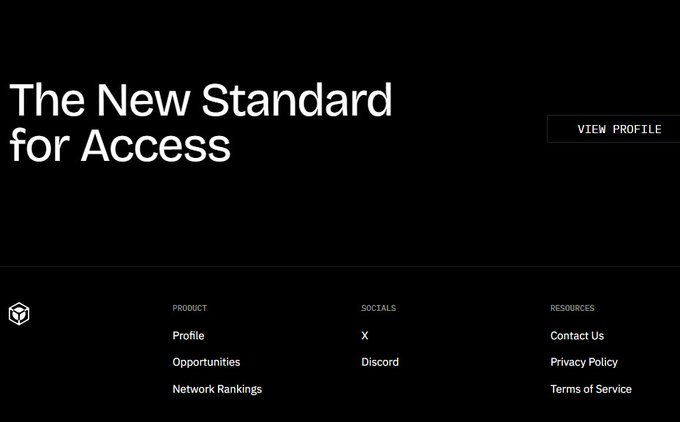 A dark website footer with the headline "The New Standard for Access" and a "VIEW PROFILE" button, featuring links for Product (Profile, Opportunities, Network Rankings), Socials (X, Discord), and Resources (Contact Us, Privacy Policy, Terms of Service).
