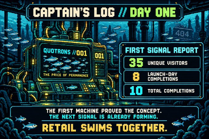 A retro pixel-art style graphic titled 'CAPTAIN'S LOG // DAY ONE' showing 'QUOTRONS //001 - THE PRICE OF PERMANENCE' with stats: 35 unique visitors, 8 launch-day completions, 10 total completions, and the tagline 'RETAIL SWIMS TOGETHER.'