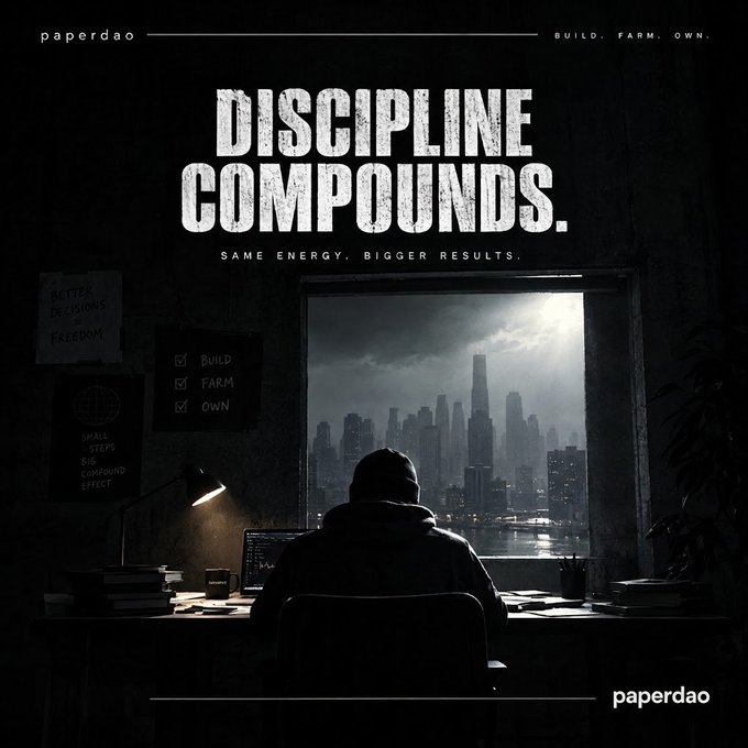 A motivational poster featuring a hooded figure at a desk with the bold text 'DISCIPLINE COMPOUNDS.' and 'SAME ENERGY. BIGGER RESULTS.', branded by 'paperdao' with 'BUILD. FARM. OWN.' in the corners.