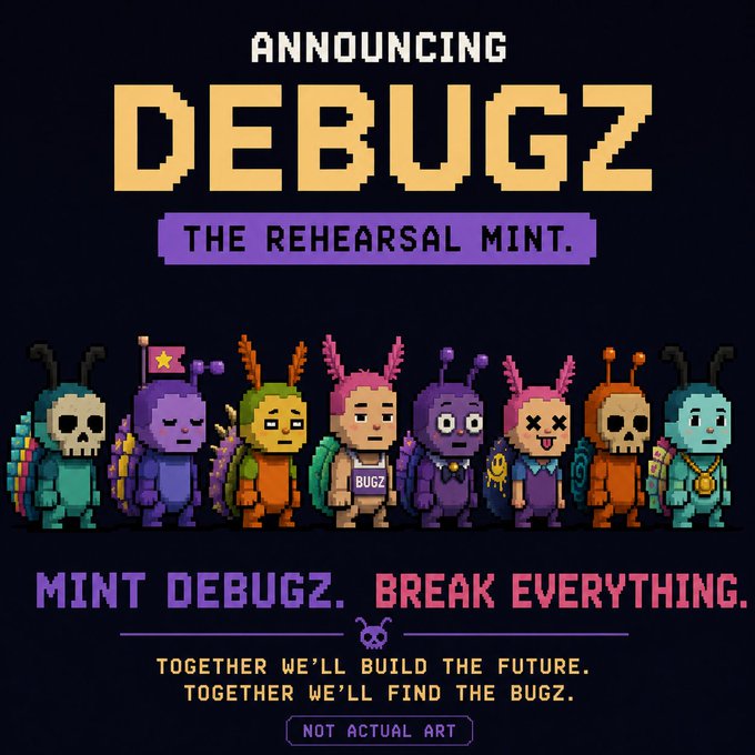 A promotional graphic announcing "DEBUGZ — THE REHEARSAL MINT" featuring a lineup of pixel-art bug-themed NFT characters, with the tagline "MINT DEBUGD. BREAK EVERYTHING."