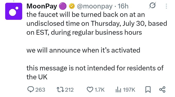 A screenshot of a tweet from MoonPay (@moonpay) announcing that "the faucet will be turned back on at an undisclosed time on Thursday, July 30, based on EST, during regular business hours," with a note that the message is not intended for UK residents. The tweet has 263 comments, 212 retweets, 1.7K likes, and 197K views, and the accompanying post notes the faucet typically activates two hours and 22 minutes after the announcement.