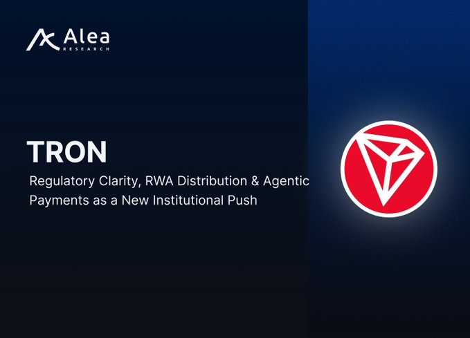 A dark navy promotional banner featuring the Alea Research logo on the left, the title "TRON" with the subtitle "Regulatory Clarity, RWA Distribution & Agentic Payments as a New Institutional Push," and the red circular TRON logo on the right, illustrating Alea Research's coverage of TRON's dominance in stablecoin payments and its $90+ billion USDT circulation.