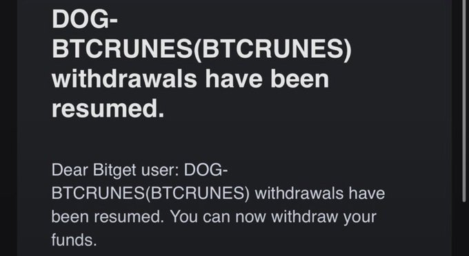 A dark notification screen from Bitget stating that 'DOG-BTCRUNES(BTCRUNES) withdrawals have been resumed' and users can now withdraw their funds.