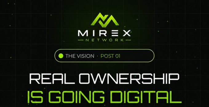 A promotional graphic for Mirex Network featuring the text "THE VISION · POST 01" and "REAL OWNERSHIP IS GOING DIGITAL" on a dark green grid background.