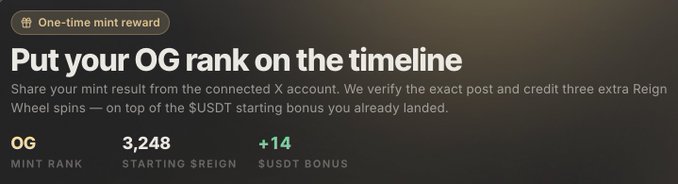A 'One-time mint reward' screen showing OG MINT RANK of 3,248, a STARTING $REIGN amount, and a +14 $USDT BONUS.