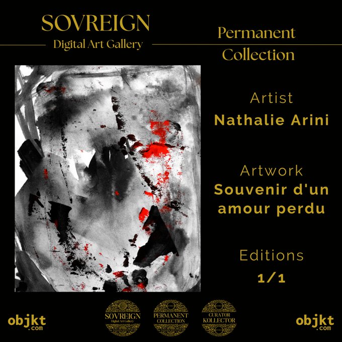 A promotional card for Sovreign Digital Art Gallery featuring artist Nathalie Arini's abstract artwork "Souvenir d'un amour perdu," marked as a 1/1 permanent collection edition.