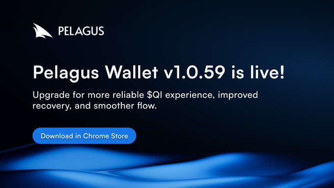 A promotional graphic for Pelagus Wallet v1.0.59, with the text 'Pelagus Wallet v1.0.59 is live! Upgrade for more reliable $QI experience, improved recovery, and smoother flow.' and a 'Download in Chrome Store' button.
