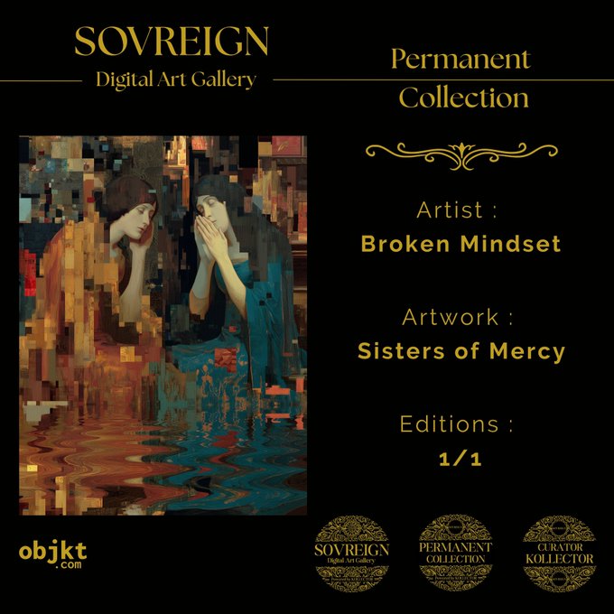 A promotional graphic for the SOVREIGN Digital Art Gallery Permanent Collection, featuring artwork titled 'Sisters of Mercy' by artist Broken Mindset (editions 1/1).